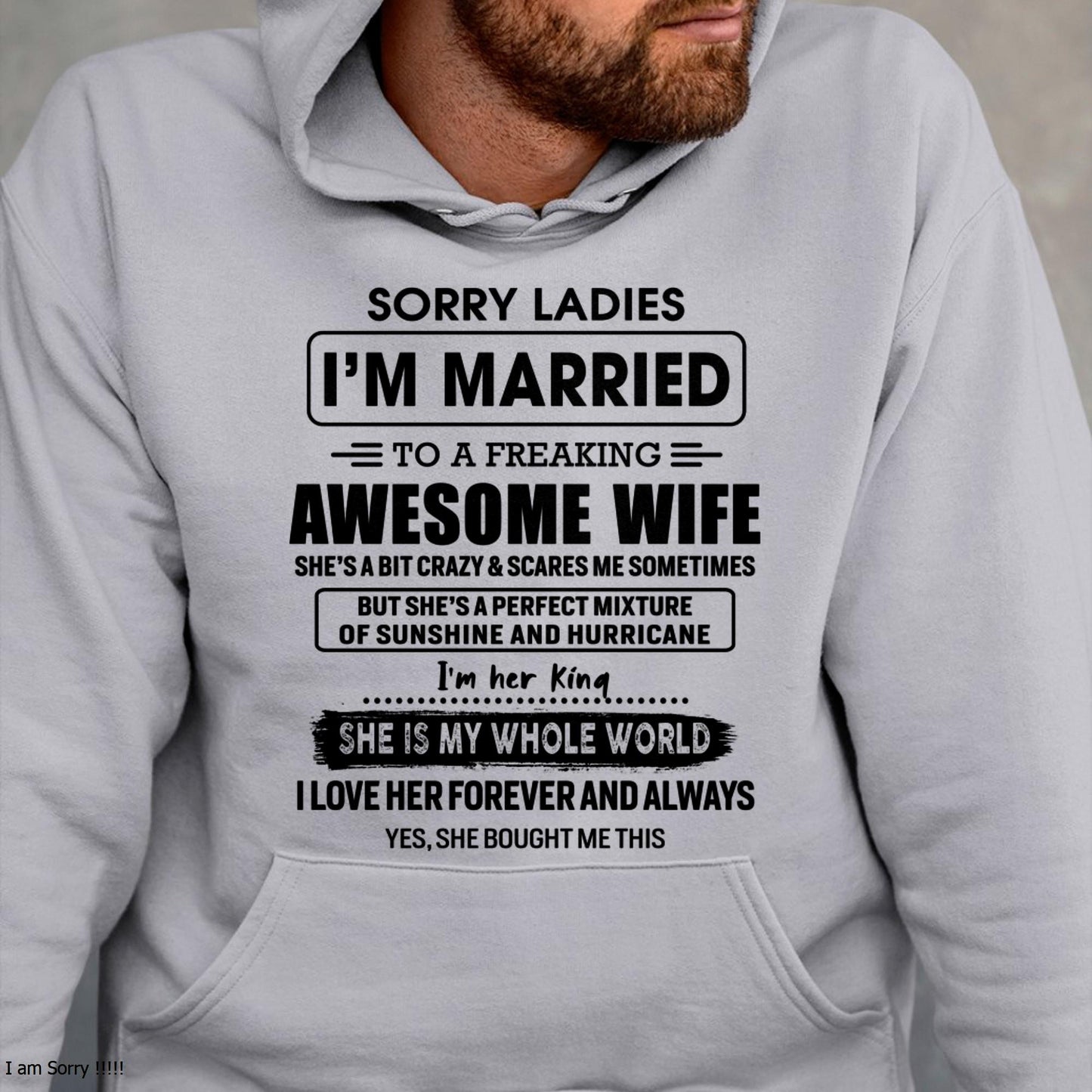 Sorry Ladies I Am Married To A Freaking Awesome Wife - Gift For Husband From Wife - EBIL00 (SKU-TWIFE-00)