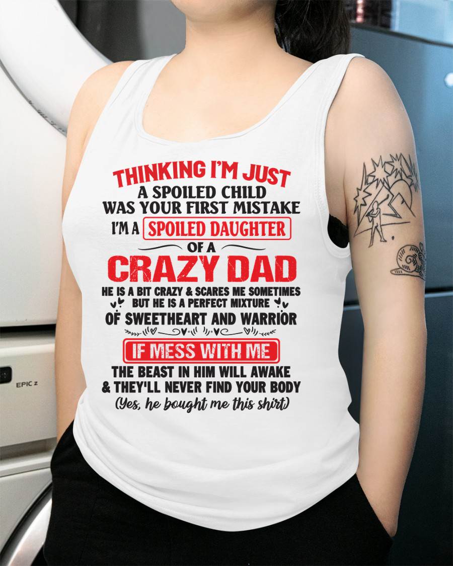 Spoiled Daughter of a Crazy Dad - Perfect Gift From Dad - EBIL00 (SKU12-04-00)