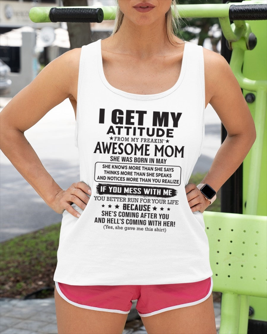 MAY - I GET MY ATTITUDE FROM AWESOME MOM - to my Daughter from Mom - EBIL05 (SKU08-17-05)