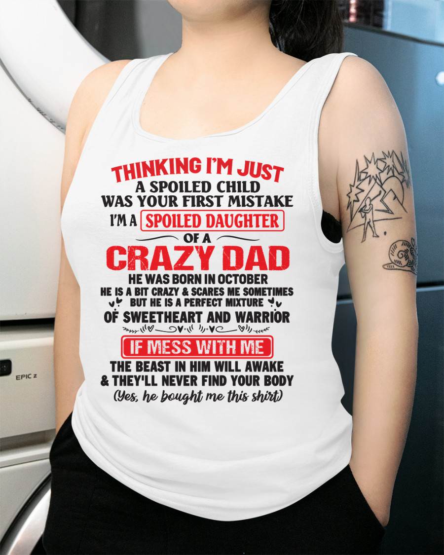 October - Spoiled Daughter of a Crazy Dad - Perfect Gift From Dad - EBIL10 (SKU12-04-10)