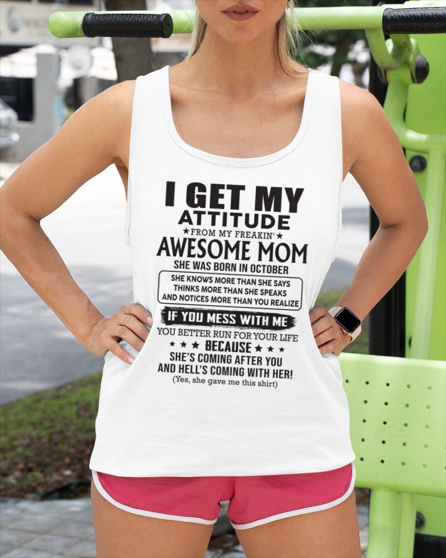 OCTOBER - I GET MY ATTITUDE FROM AWESOME MOM - to my Daughter from Mom - EBIL10 (SKU08-17-10)