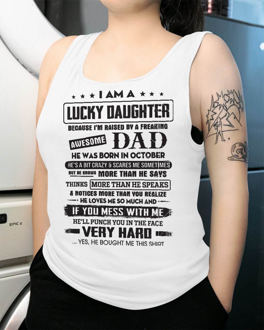 October - Lucky Daughter of Awesome Dad - Perfect Gift For Daughter From Dad - EBIL10 (SKU08-47-10)