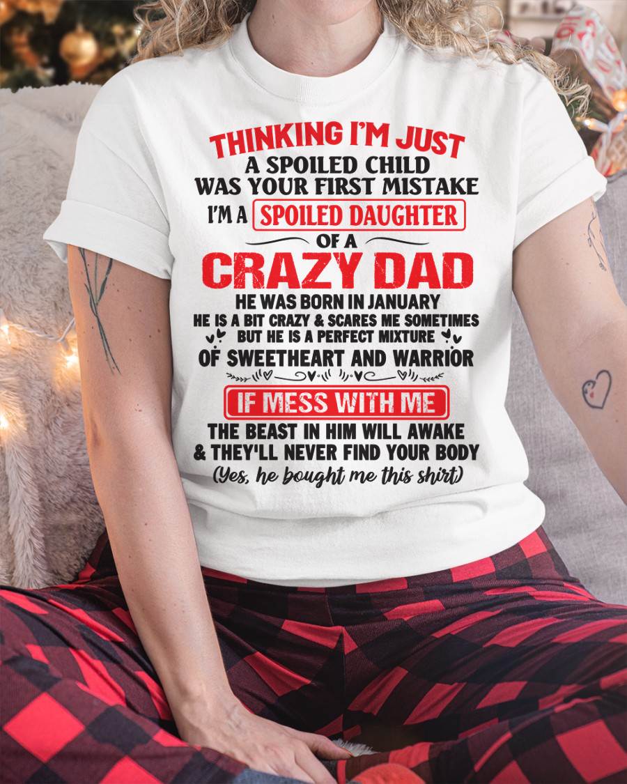 January - Spoiled Daughter of a Crazy Dad - Perfect Gift From Dad - EBIL01 (SKU12-04-01)