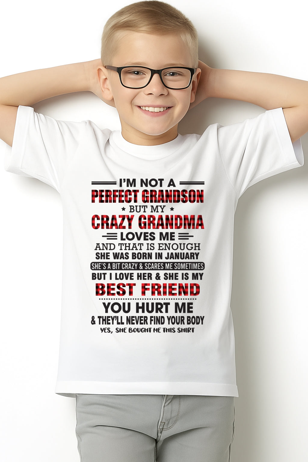 I’m Not A Perfect Grandson T-Shirt – Birthday Gift From January Grandma / Woman - EBIL01 (SKU10-167-01)