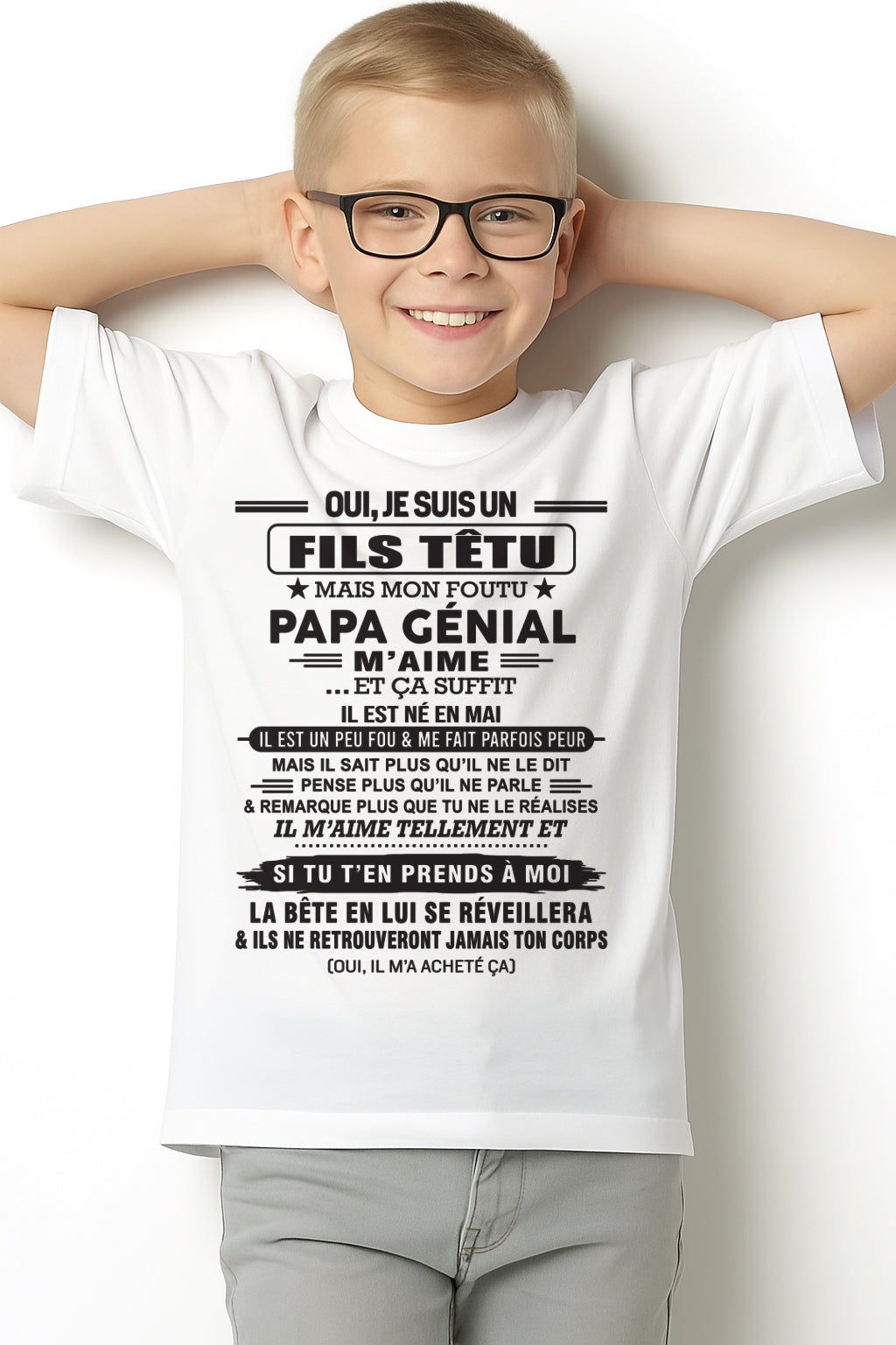 MAI - Oui, je suis un garçon têtu – T-shirt | Cadeau d’anniversaire de papa pour son fils - EBIL05 / fr05 (SKU12-260-05)