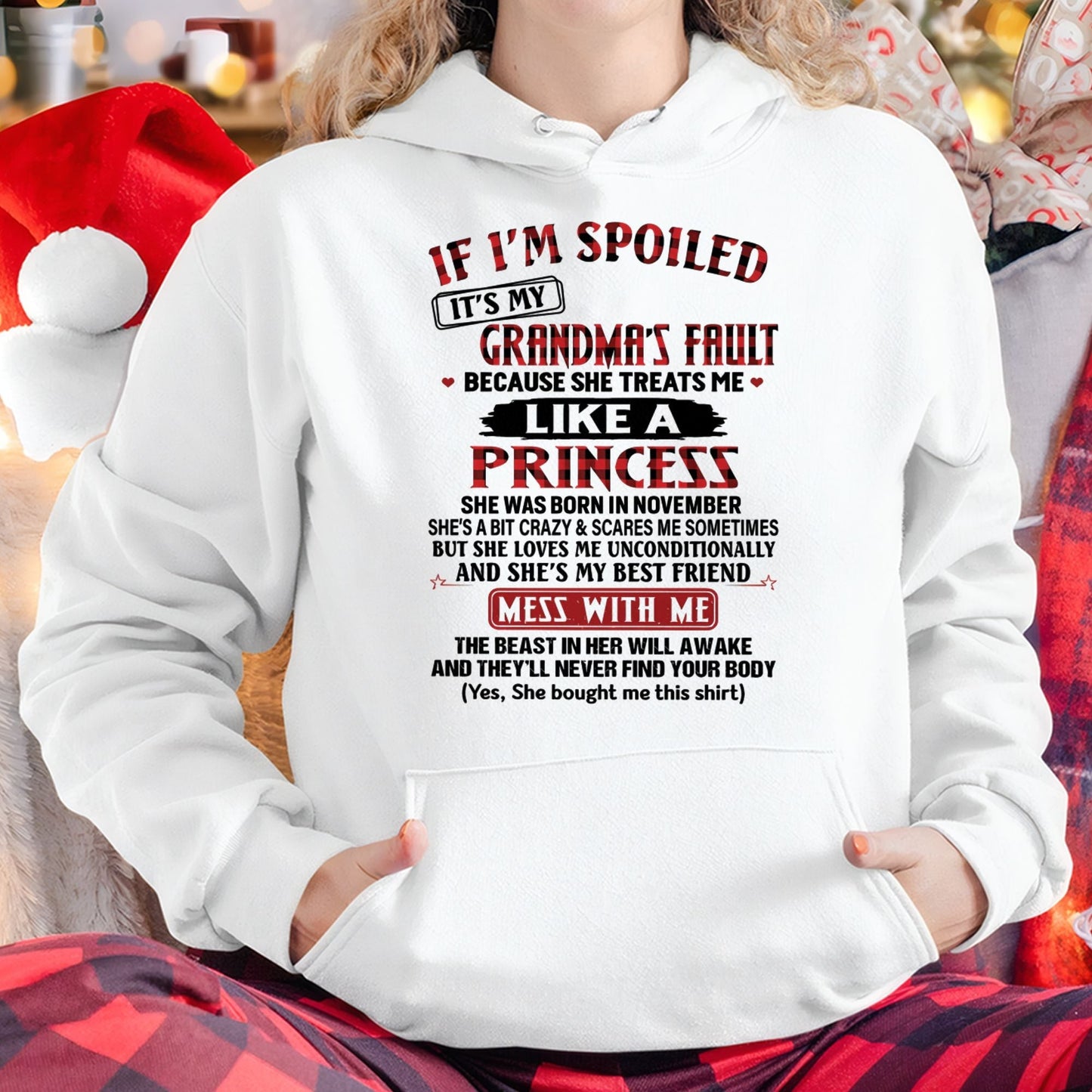 IF I'M SPOILED IT'S MY GRANDMA'S FAULT ♥ BECAUSE SHE TREATS ME ♥ LIKE A PRINCESS - From Grandma for granddaughter - NTTD11 (SKU07-92-11)