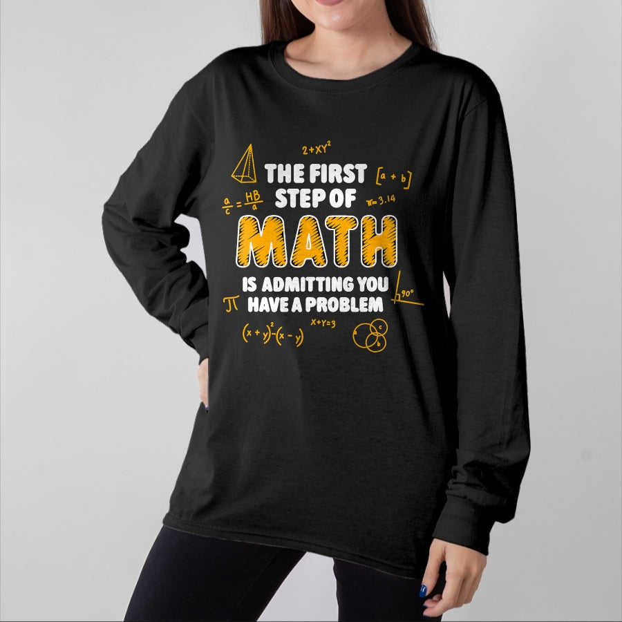 Best Teacher Shirt, Funny Teacher UnisexT-Shirt/Hoodie/Sweatshirt HLT00 - The First Step of Math Rab is Admitting You Have A Problem T-Shirt