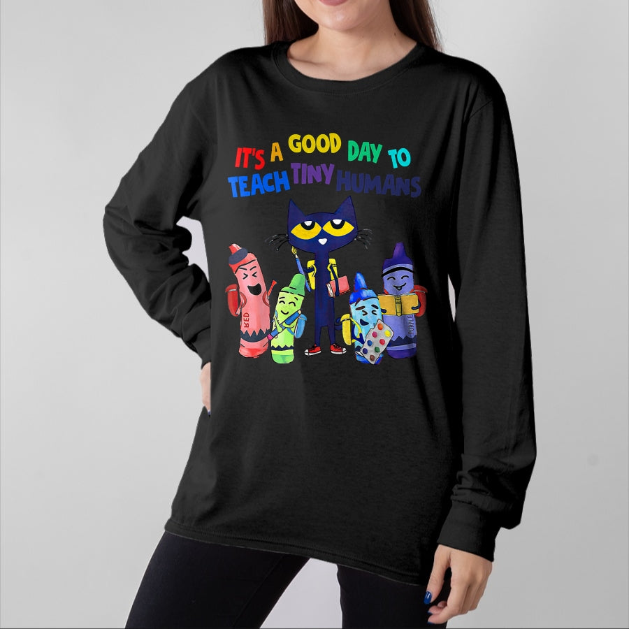 Best Teacher Shirt, Funny Teacher UnisexT-Shirt/Hoodie/Sweatshirt HLT00 - Good Days To Teach Tiny Humans Funny Cat Teacher Lover T-Shirt