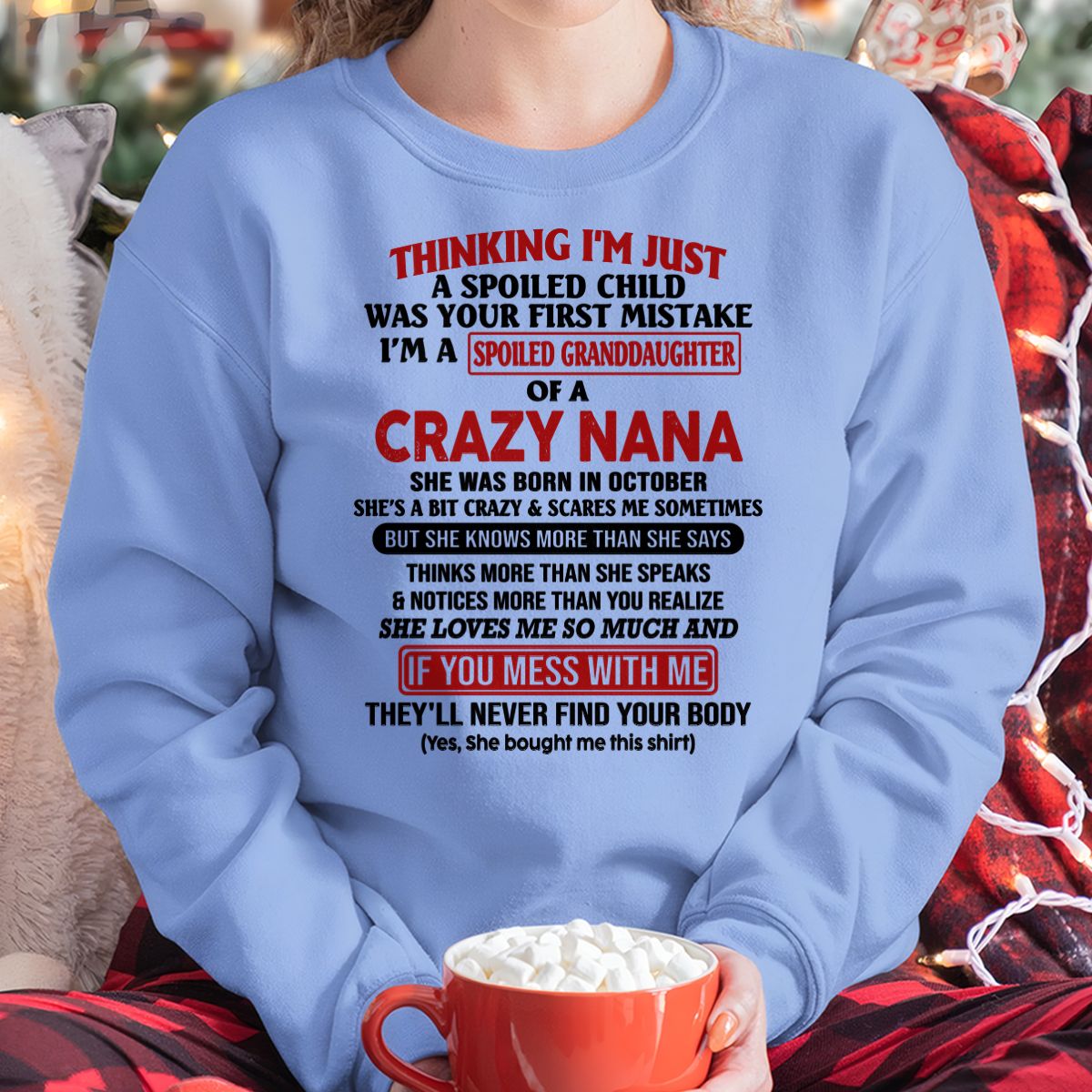SPOILED GRANDDAUGHTER OF A CRAZY NANA T-SHIRT October Edition - From grandma to granddaughter - EBIL10 (SKU07-129-10)