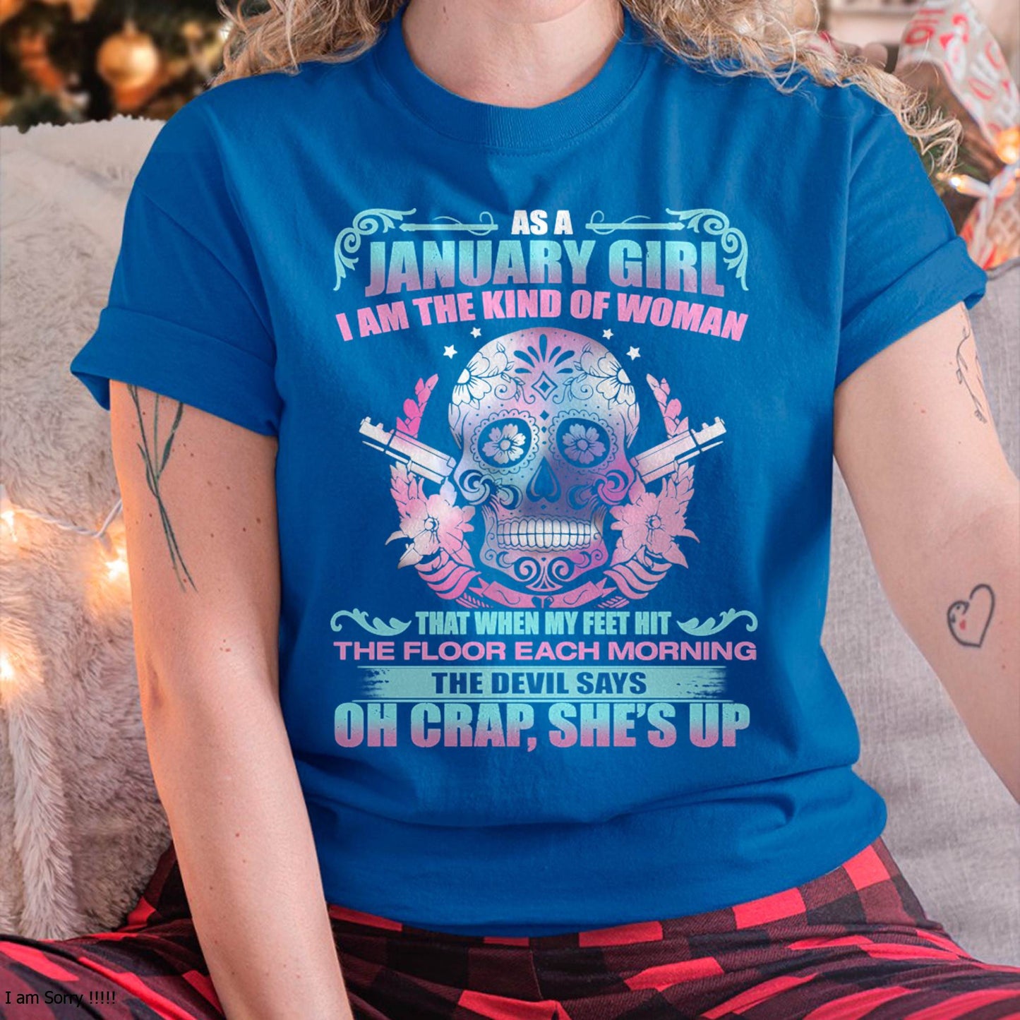 As A January Girl I Am The Kind Of Woman - T-Shirt For Woman - DONN01 (SKU08-85-01)