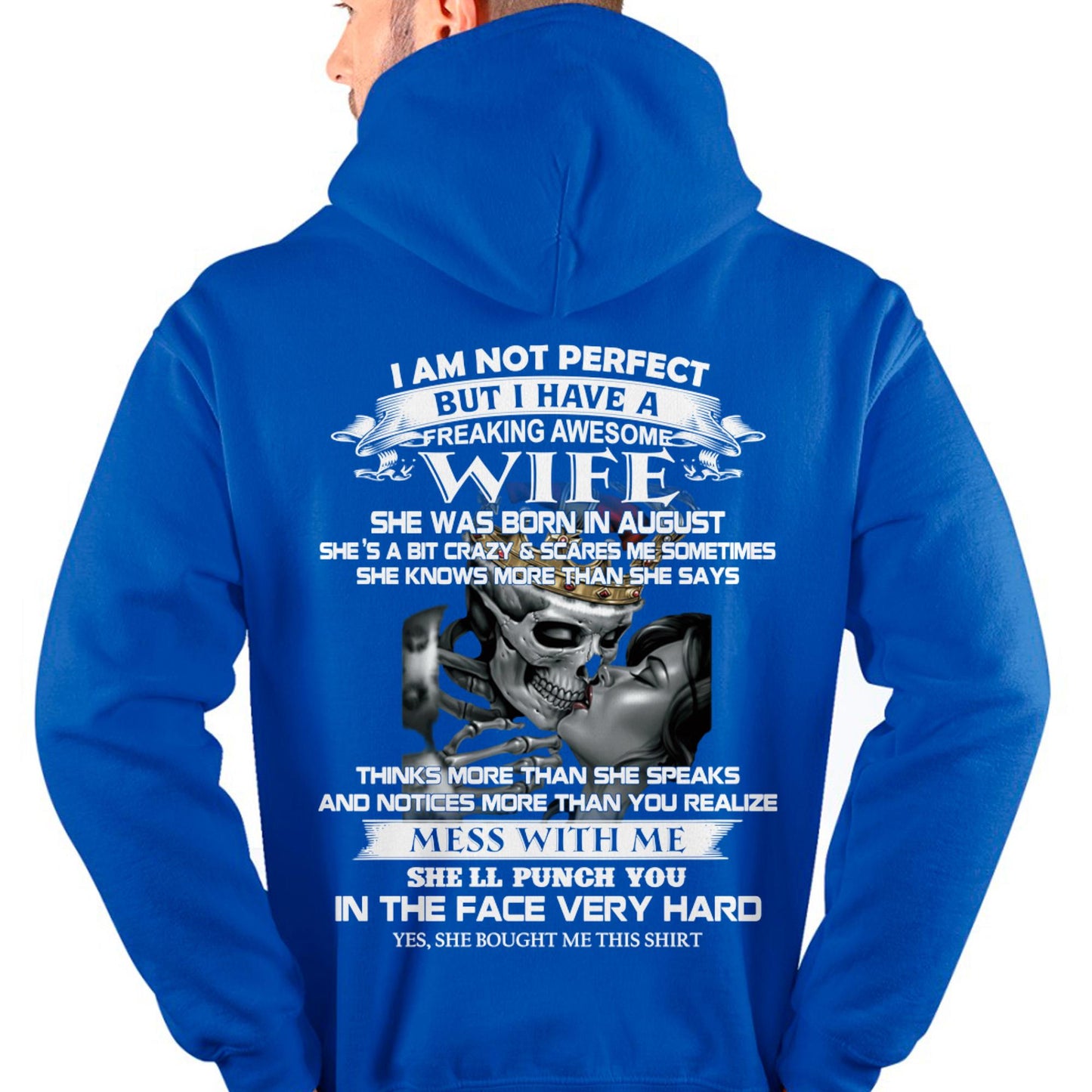 August - I Am Not Perfect But I Have A Freaking Awesome Wife - Gift For Husband From Wife - EBIL08 (SKU06-34-08)