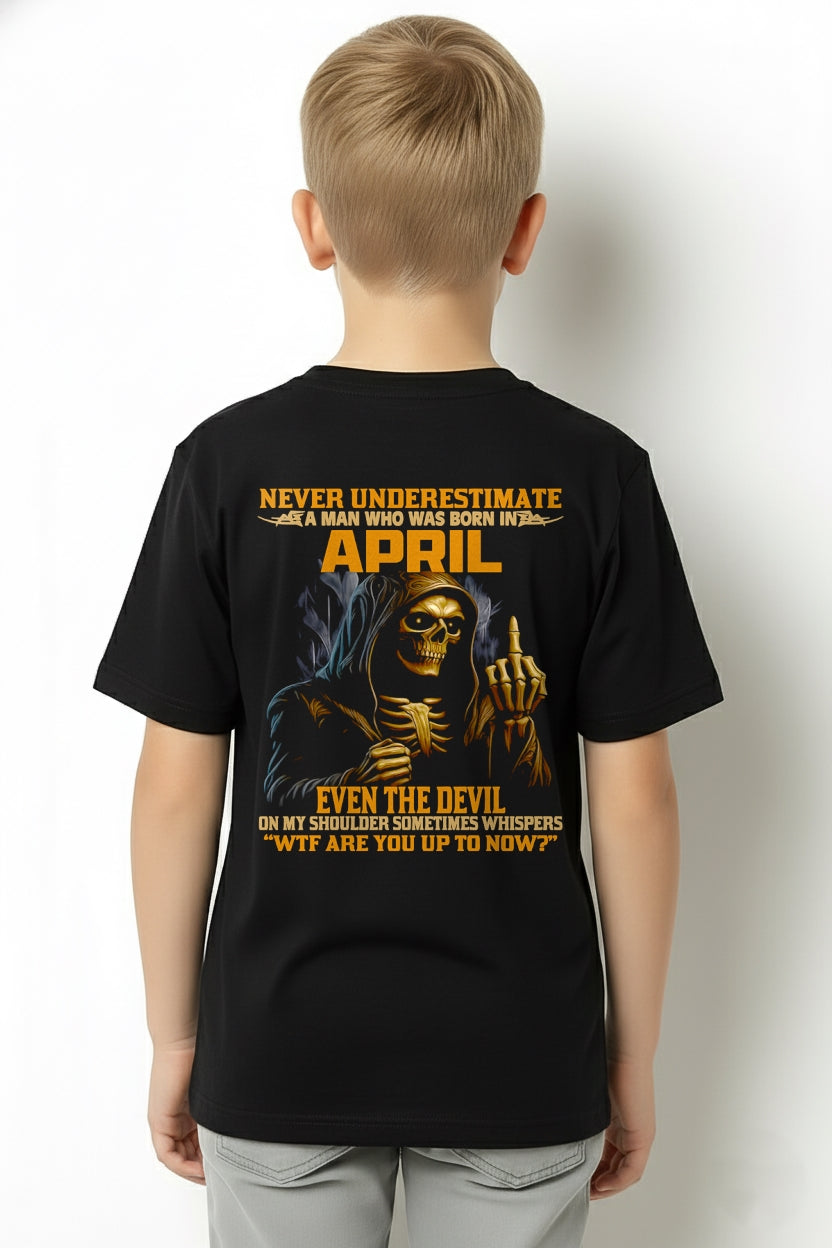 NEVER UNDERESTIMATE A MAN WHO WAS BORN IN APRIL - EBIL04 male (SKU12-276-04)
