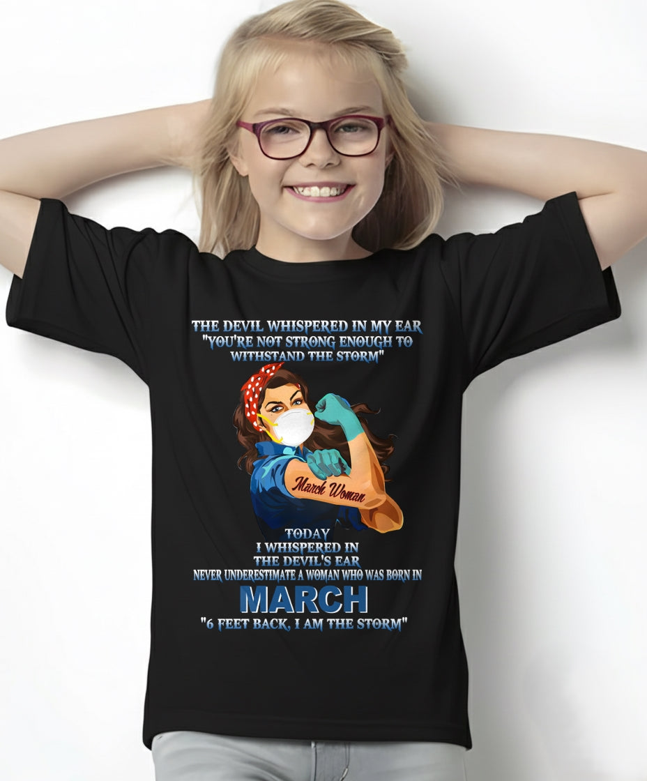Never Underestimate A Woman Born In March – March Woman “I Am The Storm” - FMA / EBIL03 (SKU12-322-03)