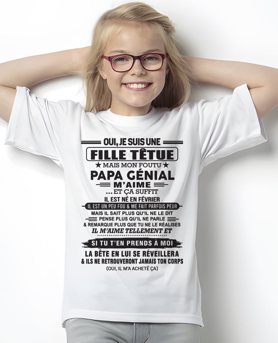 FÉVRIER - Oui, je suis une fille têtue – T-shirt | Cadeau d’anniversaire de papa pour sa fille - EBIL02 / fr02 (SKU12-214-02)
