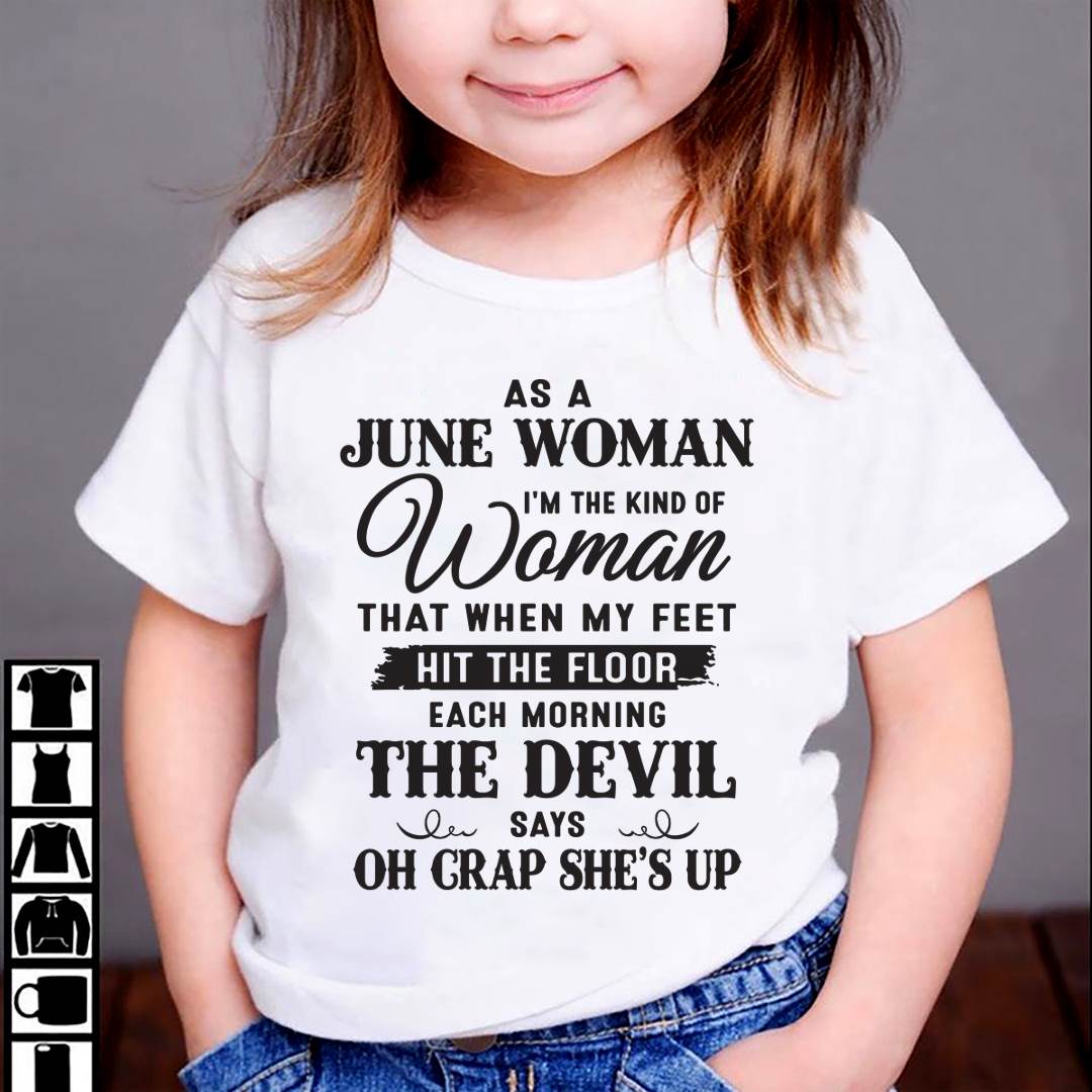 AS A JUNE WOMAN – T-SHIRT FOR WOMAN – DOAN06 (SKU26T-01-36-06)