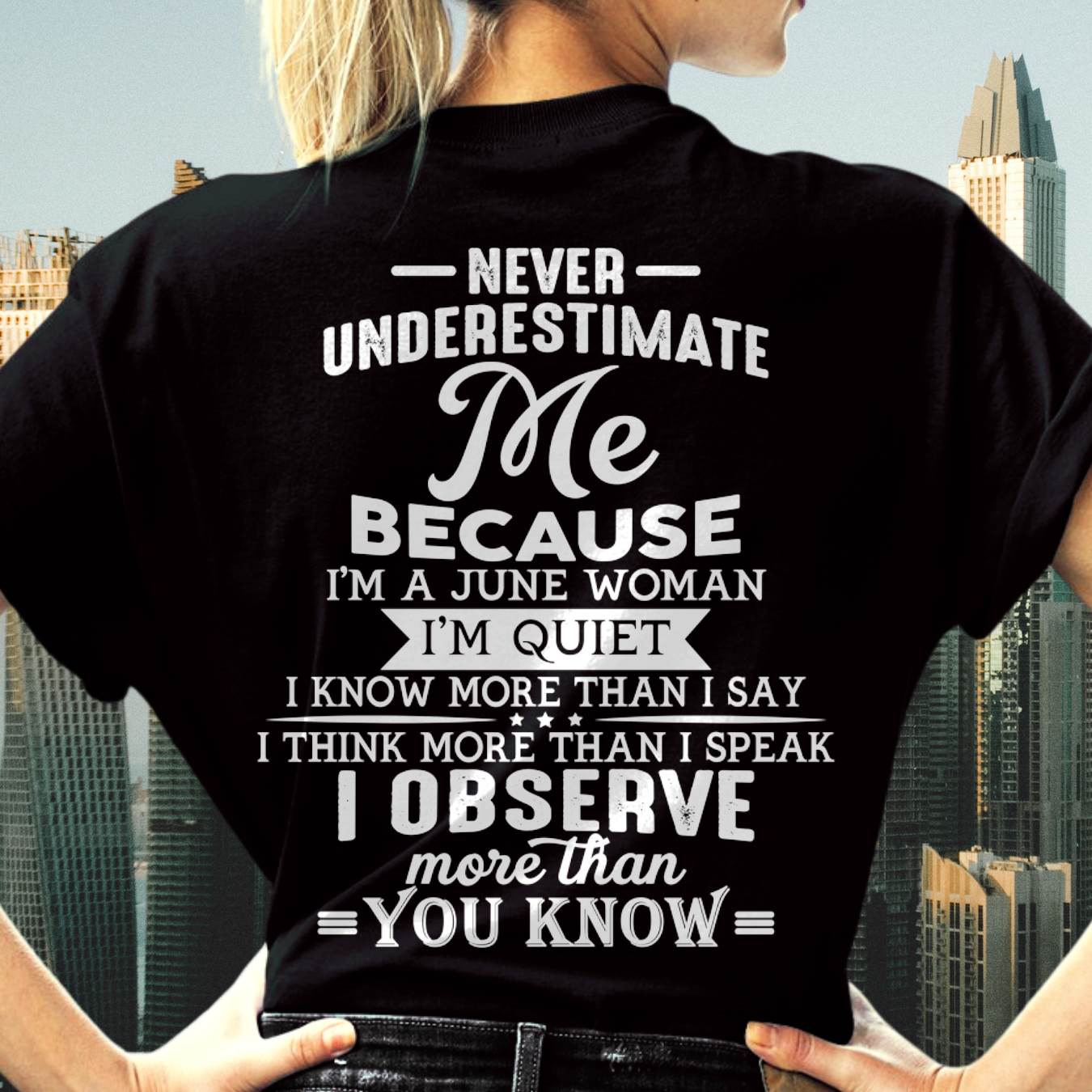 June - Never Underestimate Me - T-Shirt For Woman - DONN06 (SKU2602-79-06)