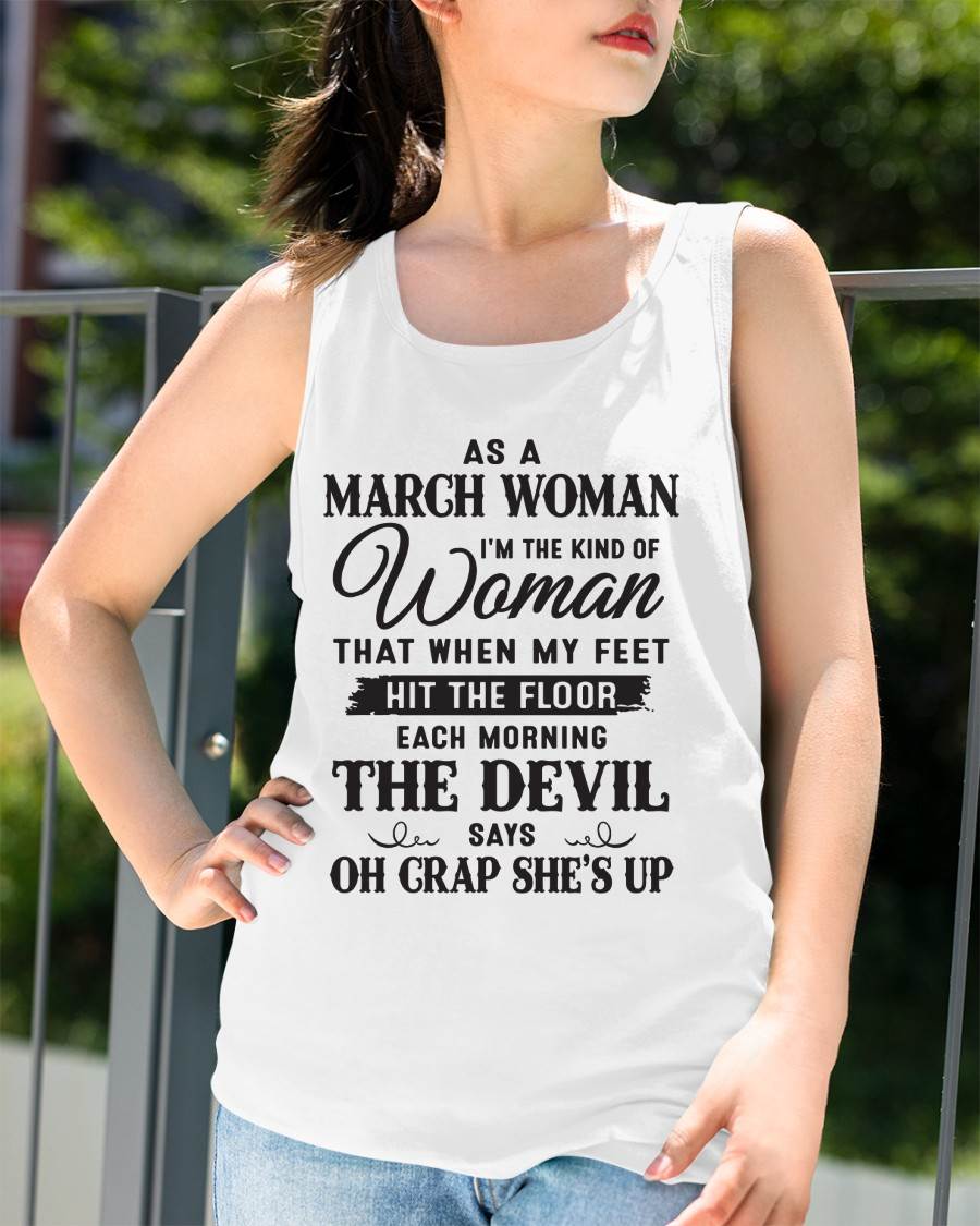 AS A MARCH WOMAN – T-SHIRT FOR WOMAN – DOAN03 (SKU26T-01-36-03)