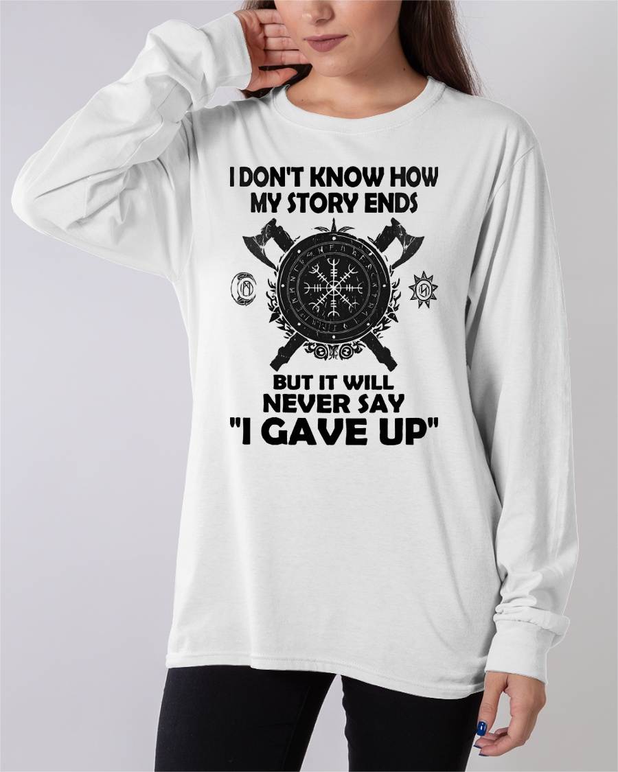 I NEVER SAY "I GAVE UP" - UNISEX T-SHIRT - EBIL00 (SKU12-144)