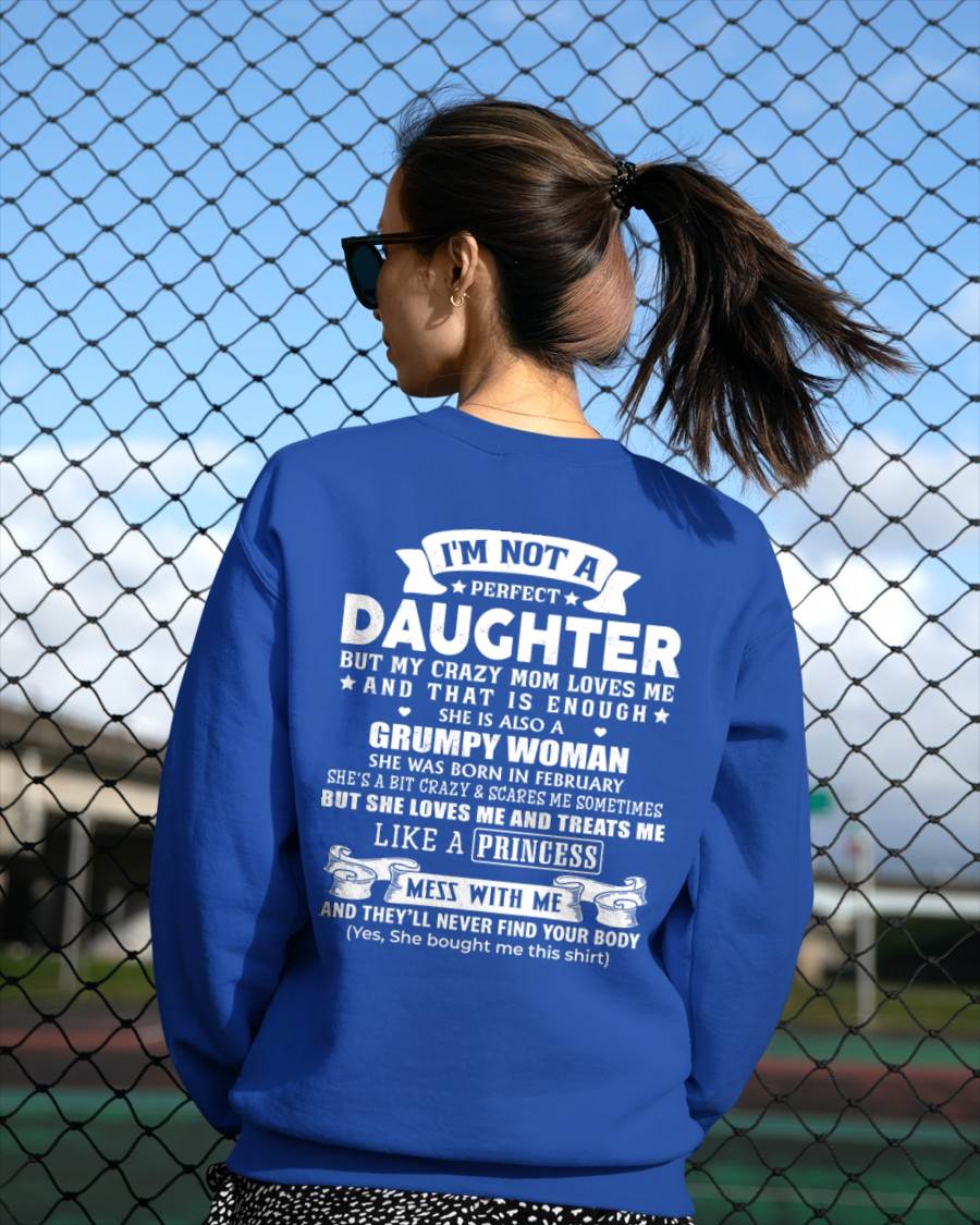 February - I'm Not A Perfect Daughter But My Crazy Mom Loves Me - Gift For Daughter From Mom - DONN02 (SKU2603-115-02)