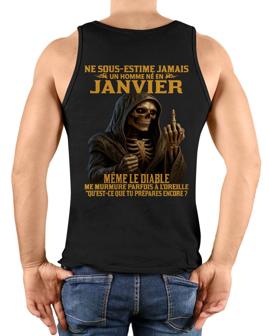 NE SOUS-ESTIME JAMAIS UN HOMME NÉ EN JANVIER Fr01 EBIL01 male (SKU12-305-01)