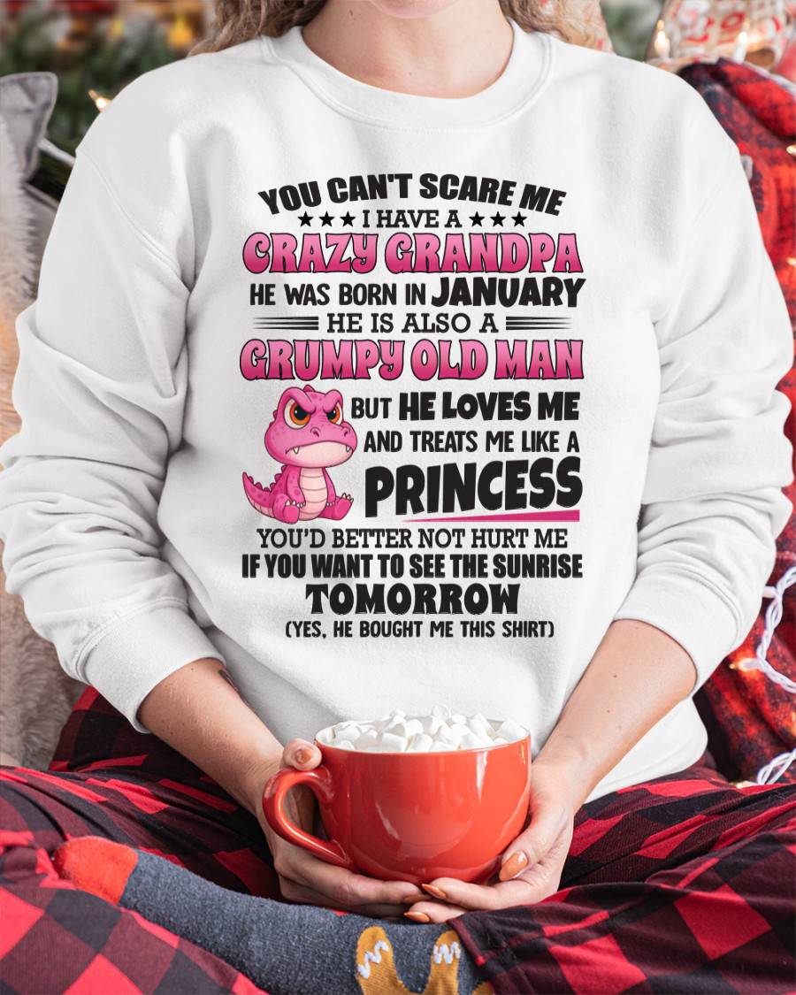 YOU CAN’T SCARE ME I HAVE A CRAZY GRANDPA - GIFT FOR GRANDSON AND GRANDDAUGHTER FROM GRANDPA - DONN01 (SKU09-105-01)
