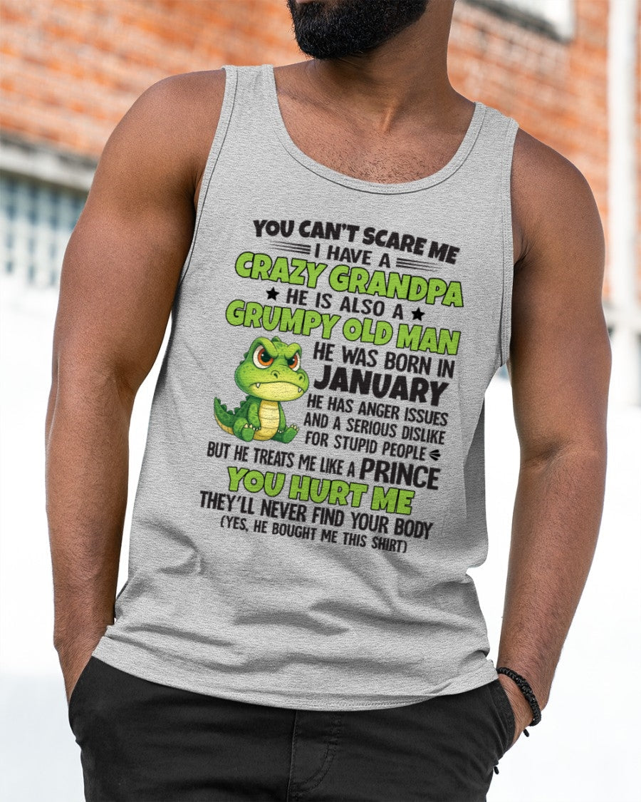 Gift for Grandson EBIL01 - You Can’t Scare Me I Have A Crazy Grandpa T-Shirt - Birthday Gift From January Grandpa / Man - (SKU09-121-01)