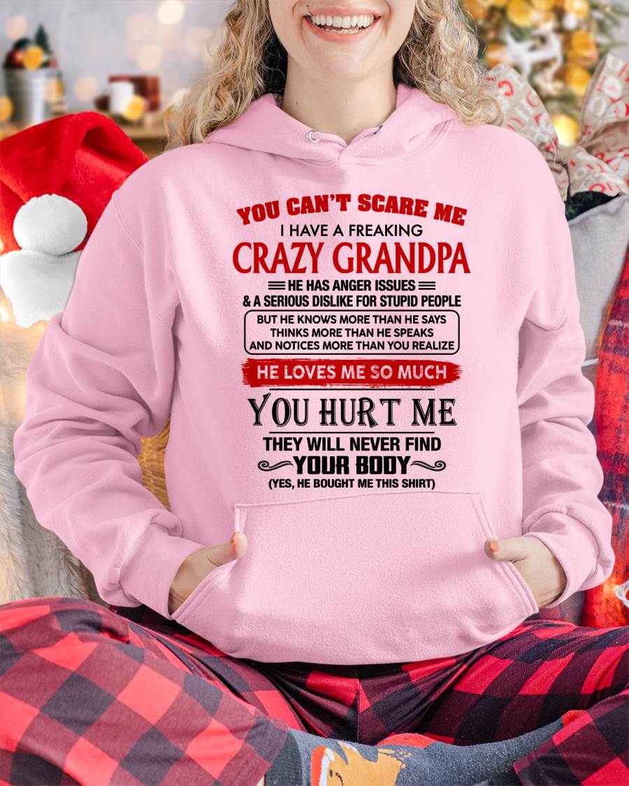 You Can’t Scare Me I Have A Freaking Crazy Grandpa – Gift For Granddaughter From Grandpa – DONN00 (SKU26T-01261-00)