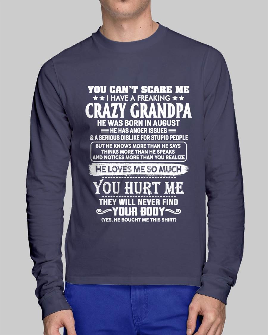 August – You Can’t Scare Me I Have A Freaking Crazy Grandpa – Gift For Grandson And Granddaughter From Grandpa – DOAN08 (SKU12-31-08)