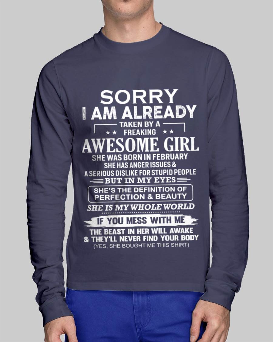 February – Sorry I Am Already Taken By A Freaking Awesome Girl – Gift For Your Boyfriend, Husband From Wife – DOAN02 (SKU10-170-02)