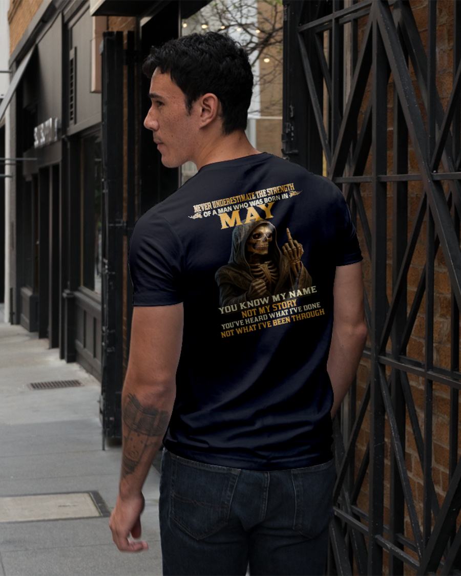 MAY - NEVER UNDERESTIMATE - BIRTHDAY T-SHIRT FOR MEN - EBIL05 (SKU26T-01-06-05)