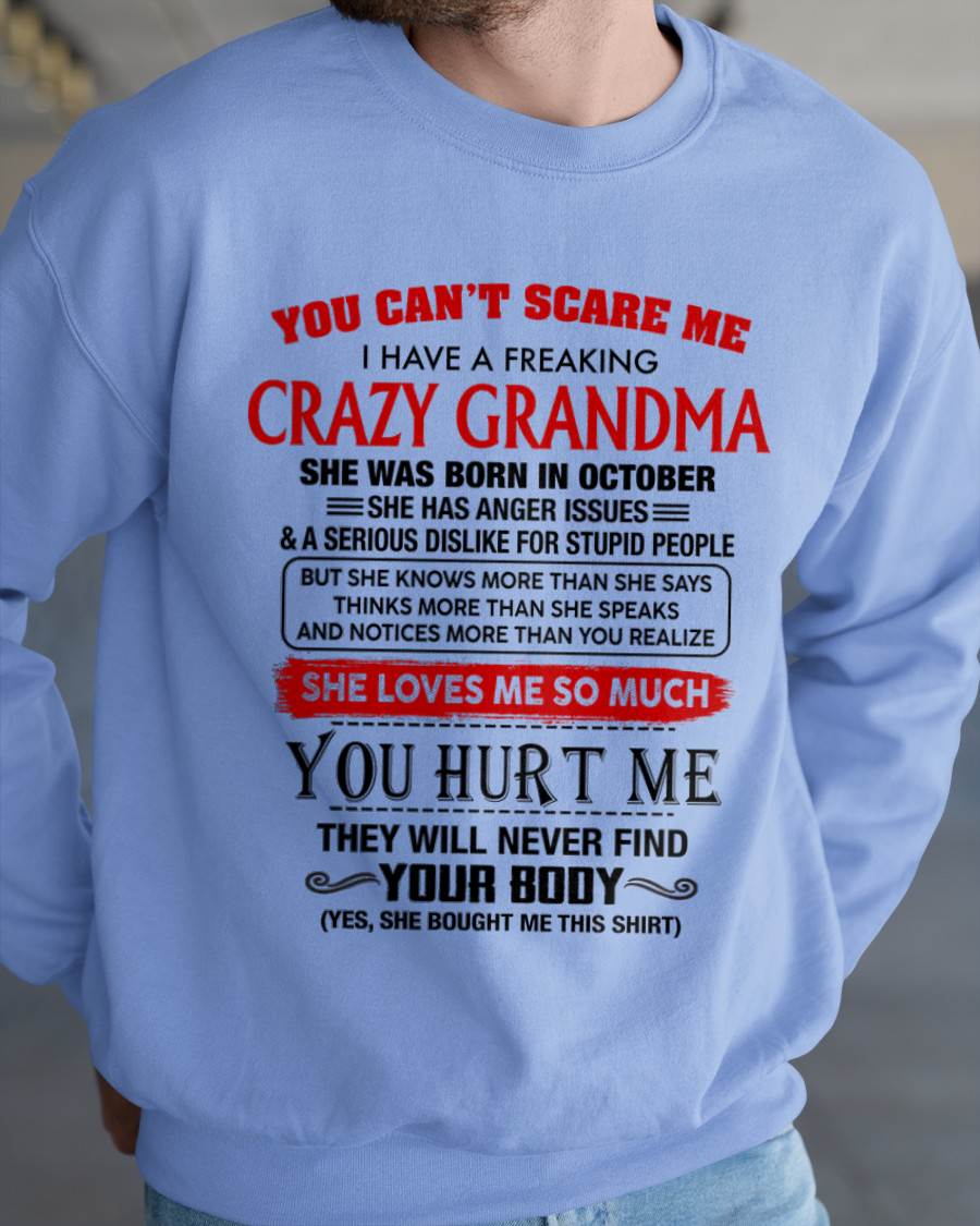 October - You Can’t Scare Me I Have A Freaking Crazy Grandma – Gift For Grandson From Grandma – DONN10 (SKU2602-88-10)