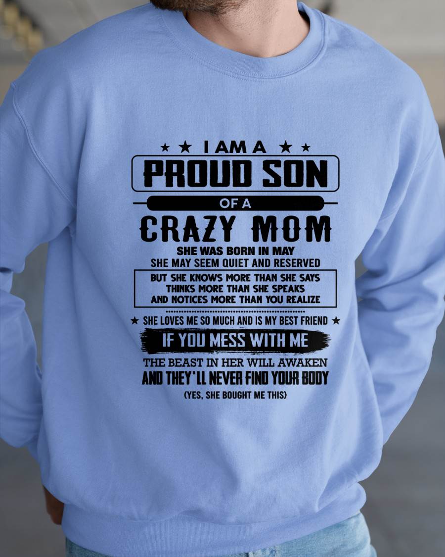 May - I Am A Proud Son Of A Crazy Mom – Gift For Son From Mom – DONN05 (SKU2603-204-05)