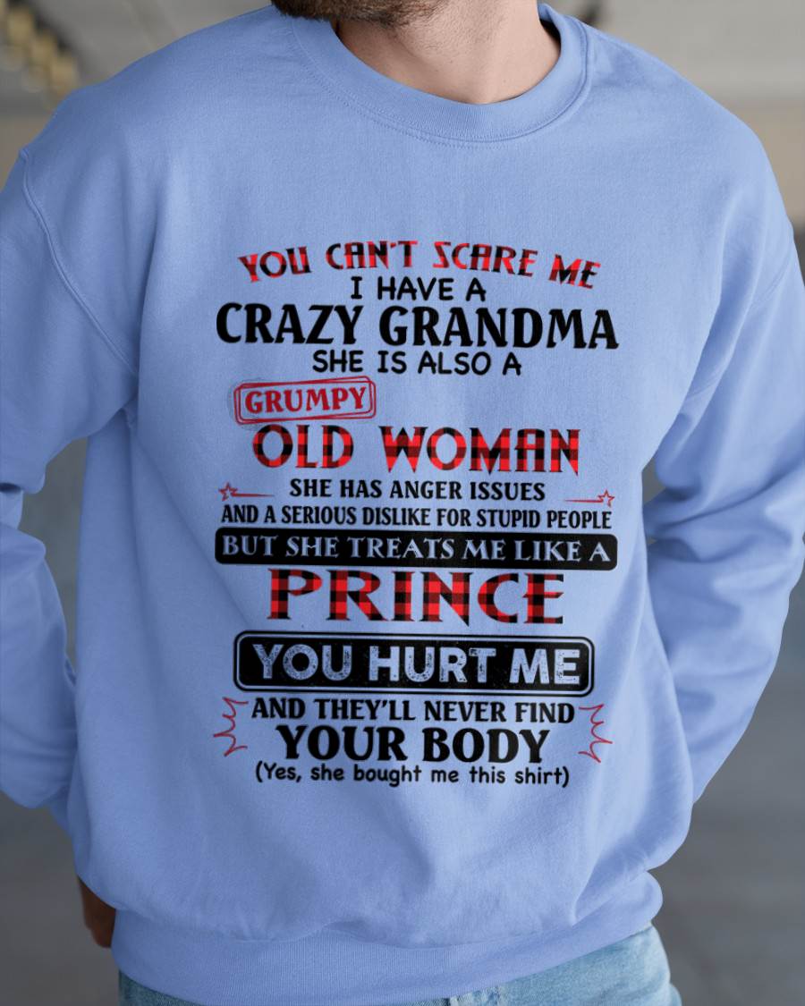 You Can’t Scare Me I Have A Freaking Crazy Grandma – Gift For Grandson From Grandma – DONN00 (SKU2603-35-00)