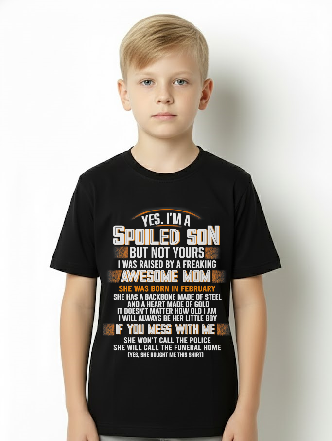 FEBRUARY - Raised By A Freaking Awesome Mom - FROM MOM TO SON - EBIL02 (SKU26T-01-45-02)