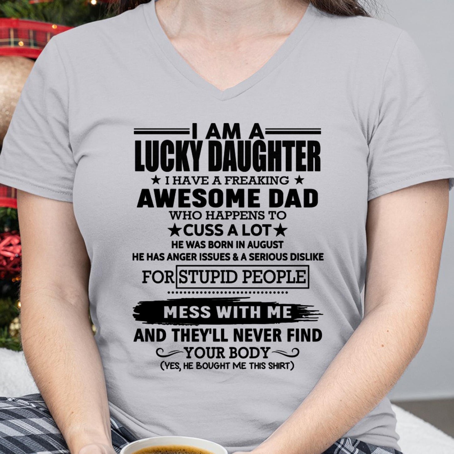 August - I'm Lucky Daughter - Gift for Daughter from Dad - EBIL08 (SKU-T1406DD-08)