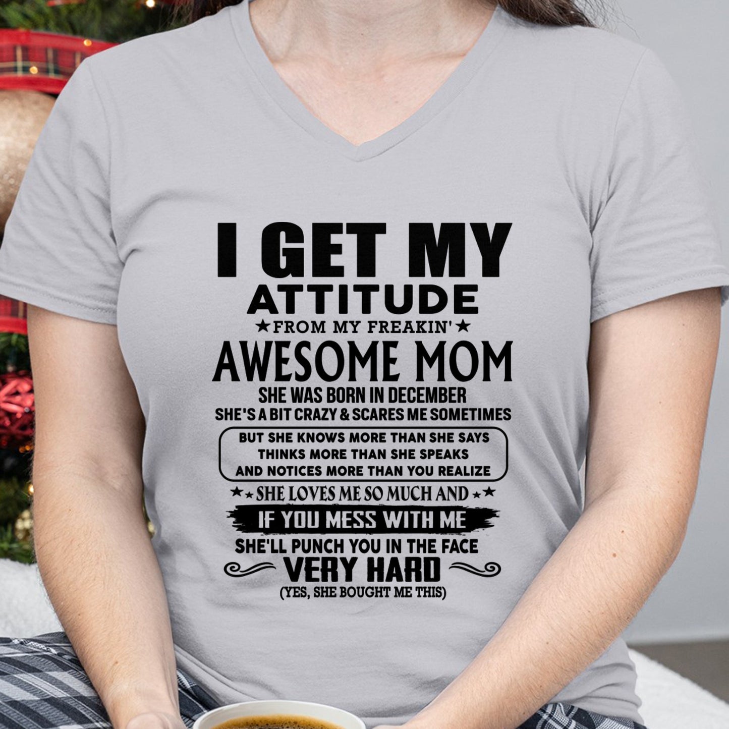 Thanks Mom - I GET MY ATTITUDE FROM MY FREAKIN' AWESOME MOM - Gift for Son and Daughter From Mom - ebil12 (SKU-TMD-CU-12)