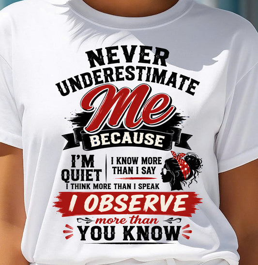 NEVER UNDERESTIMATE ME – T-SHIRT FOR WOMAN – DONN00 (SKU2607-324-00)