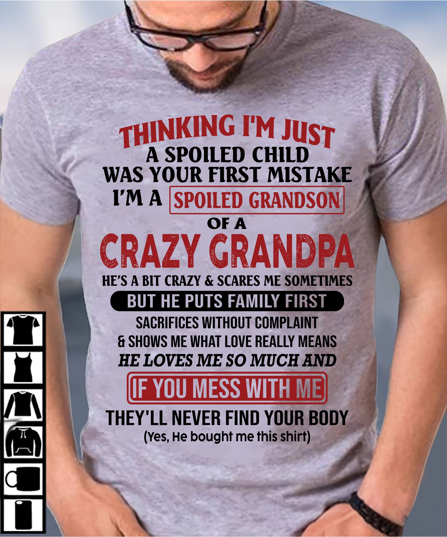 Thinking I'm Just A Spoiled Child - Gift For Son From Mom - DONN00 (SKU10-05-00)