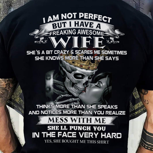 I Am Not Perfect But I Have A Freaking Awesome Wife - Gift For Husband From Wife - DONN00 (SKU06-34-00)