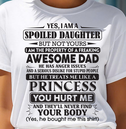 Yes, I Am A Spoiled Daughter – Gift For Daughter From Dad – DONN00 (SKU12-267-00)