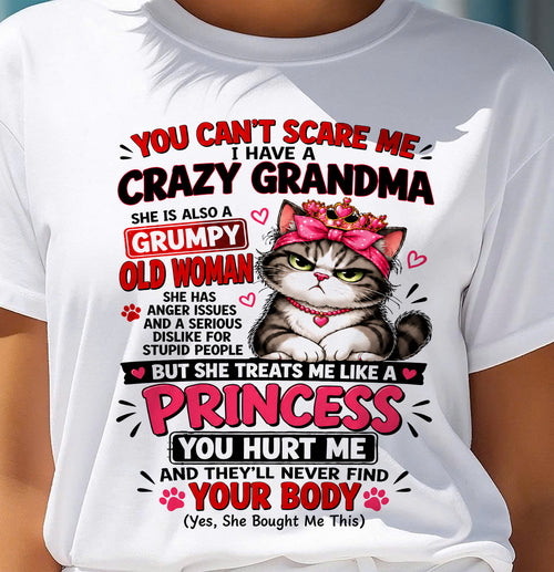 You Can’t Scare Me I Have A Freaking Crazy Grandma – Gift For Granddaughter From Grandma – DONN00 (SKU2610-103-00)
