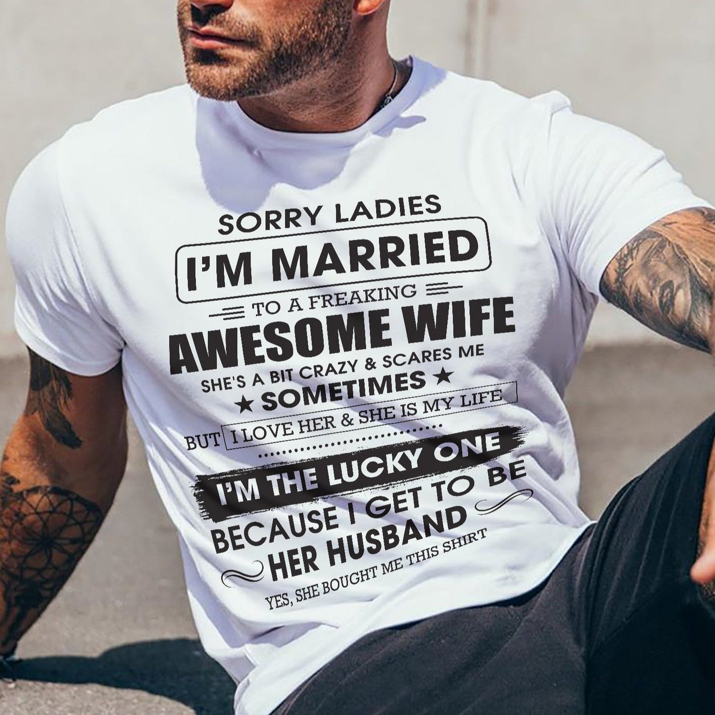 Sorry Ladies I'm Married To A Freaking Awesome Wife - Gift For Husband From Wife - DONN00 (SKU06-45-00)