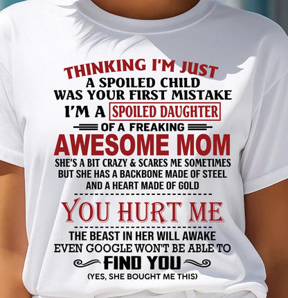 TO MY DAUGHTER - SPOILED DAUGHTER - PERFECT GIFT FOR DAUGHTER - GIFT FROM MOM - EBIL00 (SKU10-151-00)