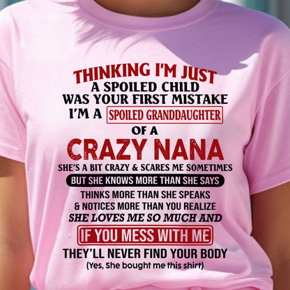 SPOILED GRANDDAUGHTER OF A CRAZY NANA T-SHIRT - From grandma to granddaughter - EBIL00 (SKU07-129-00)