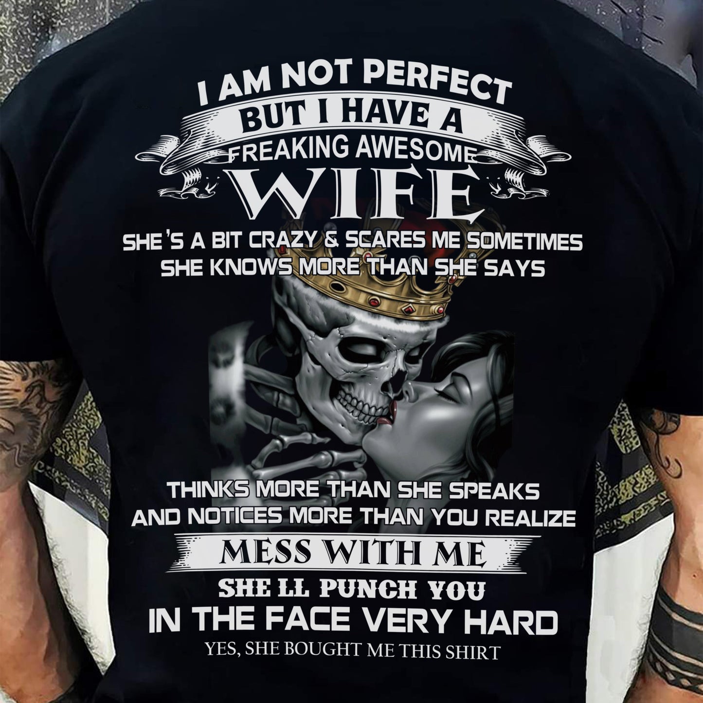 I Am Not Perfect But I Have A Freaking Awesome Wife - Gift For Husband From Wife - EBIL00 (SKU06-34-00)