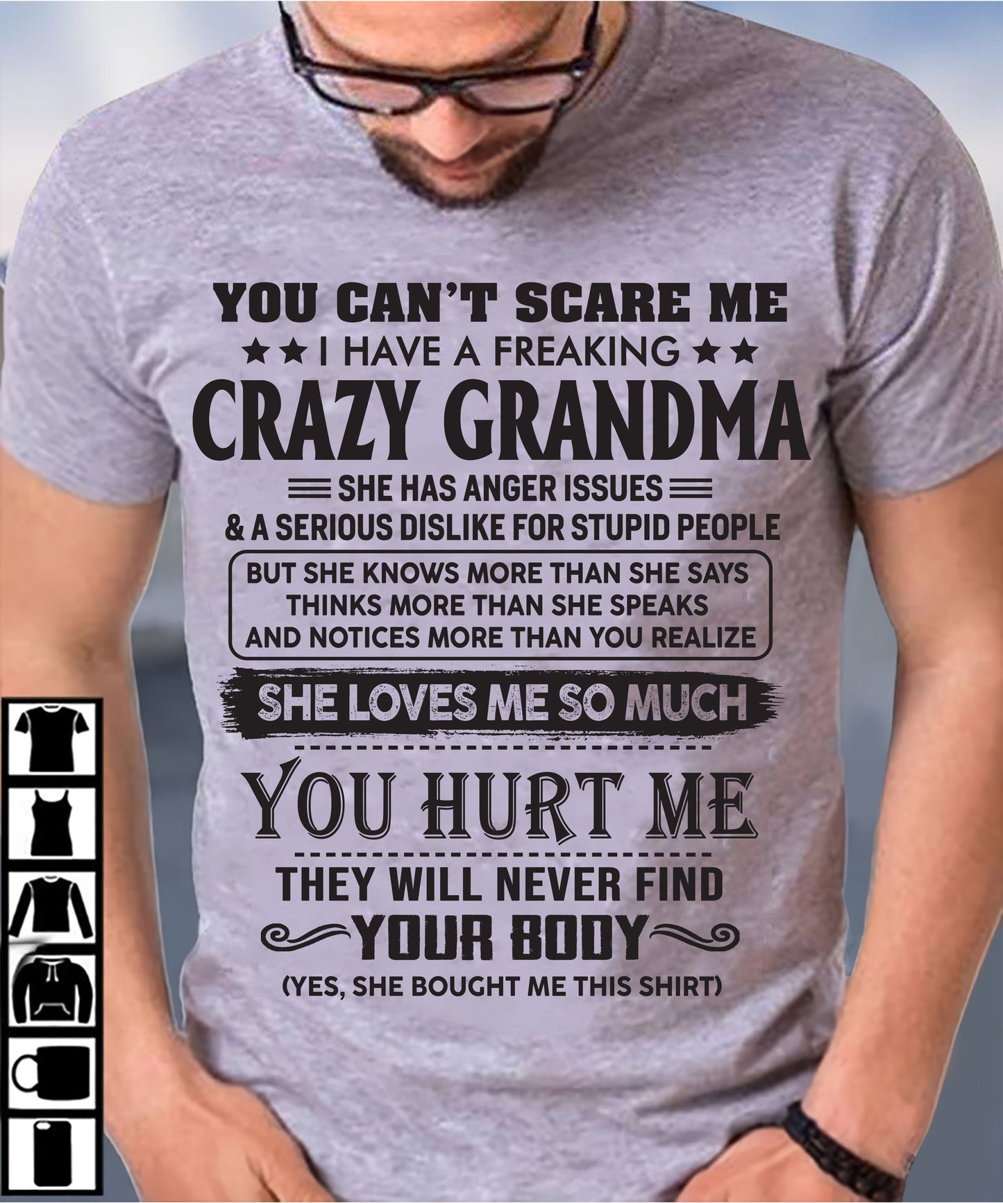 You Can’t Scare Me I Have A Freaking Crazy Grandma - Gift For Grandson And Granddaughter From Grandma - DONN00 (SKU10-56-00)