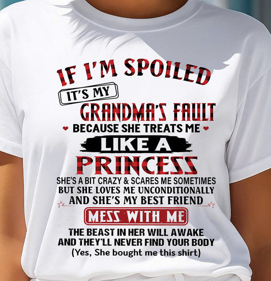 If I’m Spoiled, It’s My Grandma’s Fault – Gift For Grandson And Granddaughter From Grandma – DONN00 (SKU07-92-00)
