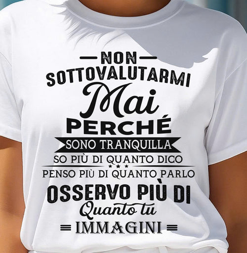 NON SOTTOVALUTARMI MAI – T-SHIRT DA DONNA – DONN00 (SKU2605-357-00)