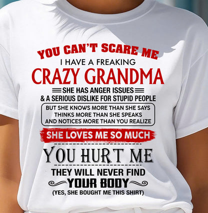 You Can’t Scare Me I Have A Freaking Crazy Grandma – Gift For Granddaughter From Grandma – DONN00 (SKU2602-26-00)