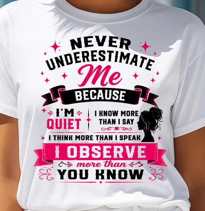NEVER UNDERESTIMATE ME – T-SHIRT FOR WOMAN – DONN00 (SKU2607-308-00)